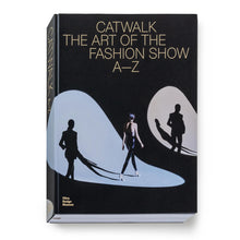 Load image into Gallery viewer, Book titled 'Catwalk: The Art of the Fashion Show A-Z' with silhouettes on a black background by Vitra Design Museum & V&A Dundee