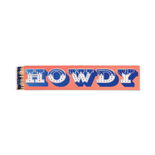 Load image into Gallery viewer, Howdy Box of Long Safety Matches