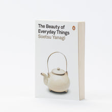 Load image into Gallery viewer, The Beauty Of Everyday Things by Soetsu Yanagi