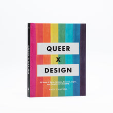 Load image into Gallery viewer, Cover of the book 'Queer X Design' featuring a multicolored striped background with the title text in the center.