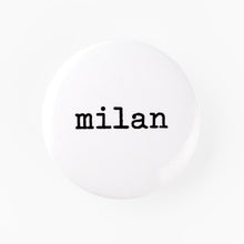 Load image into Gallery viewer, The Fashion Show Milan Button Badge
