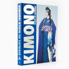 Load image into Gallery viewer, Kimono: Kyoto to Catwalk by Anna Jackson
