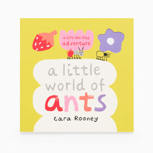 Load image into Gallery viewer, Book cover of 'A Little World of Ants' by Cara Rooney with colorful illustrations on a yellow background.
