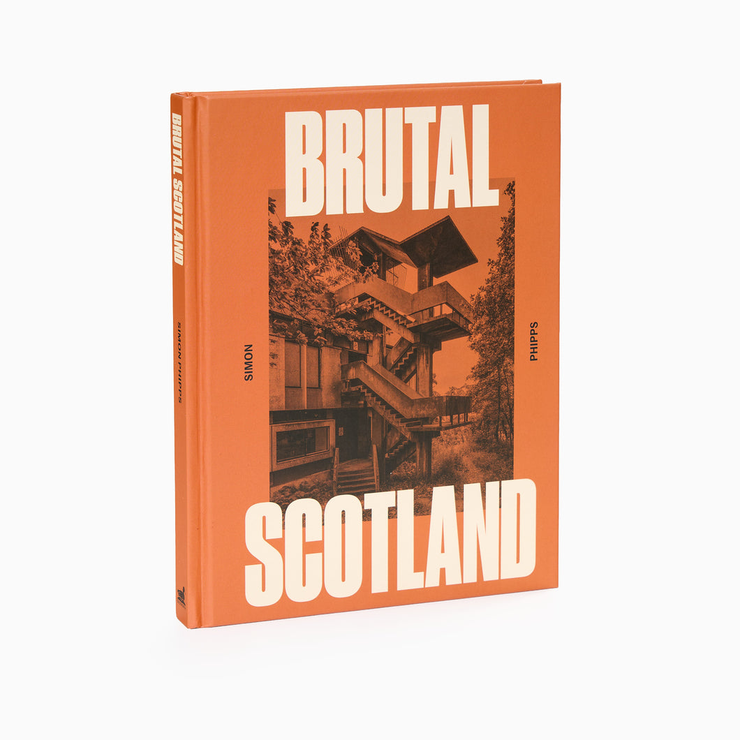 Brutal Scotland by Simon Phipps