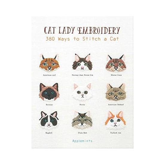 Cat Lady Embroidery: 380 Ways to Stitch a Cat