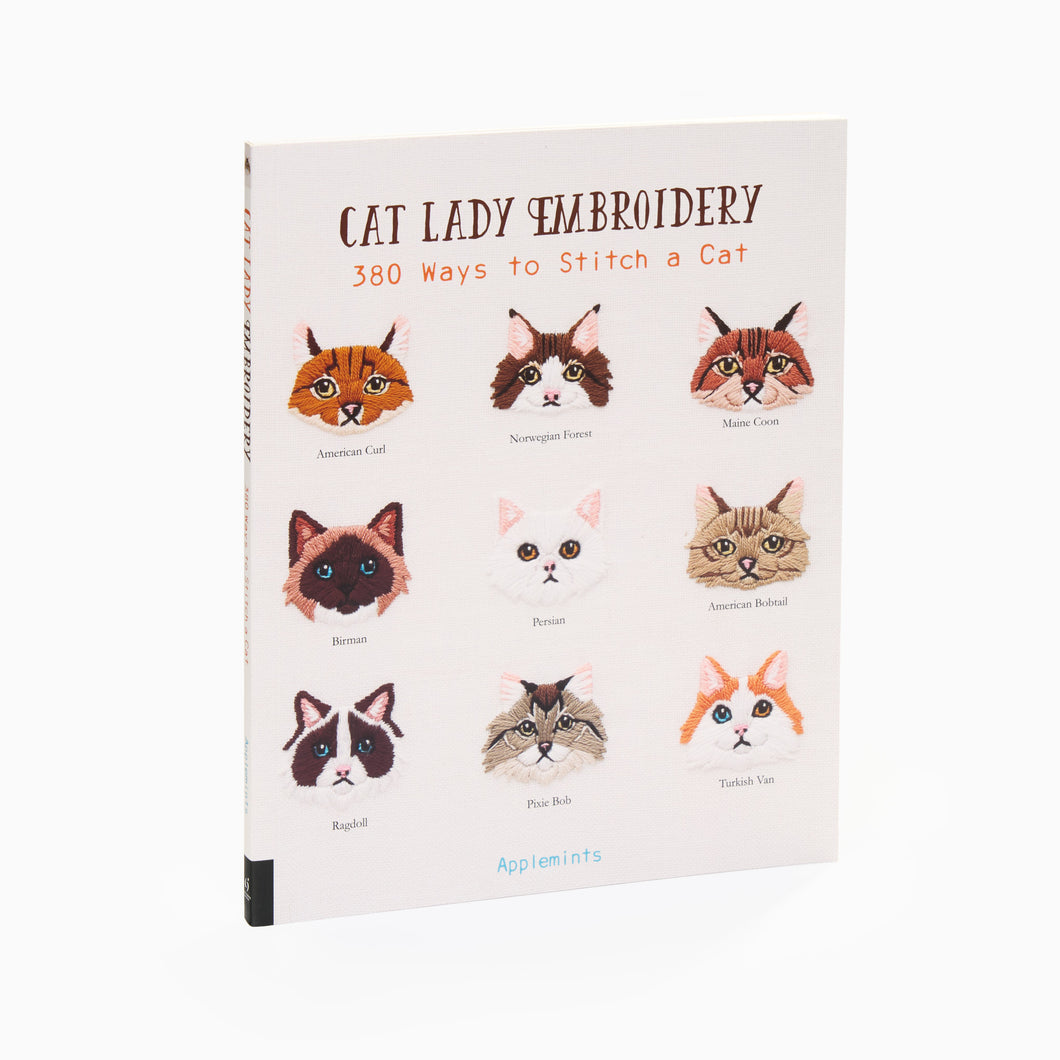 Cat Lady Embroidery: 380 Ways to Stitch a Cat