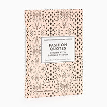 Load image into Gallery viewer, Fashion Quotes: Stylish Wit and Catwalk Wisdom by Patrick Mauries and Jean-Christophe Napias
