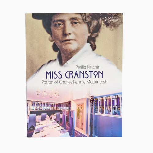 Cover of the book 'Miss Cranston: Patron of Charles Rennie Mackintosh' featuring a portrait of a woman with her hair styled in a bun, wearing a hat, and the interior of a tearoom designed by Mackintosh.