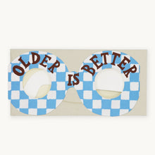 Load image into Gallery viewer, Older is Better Glasses Card
