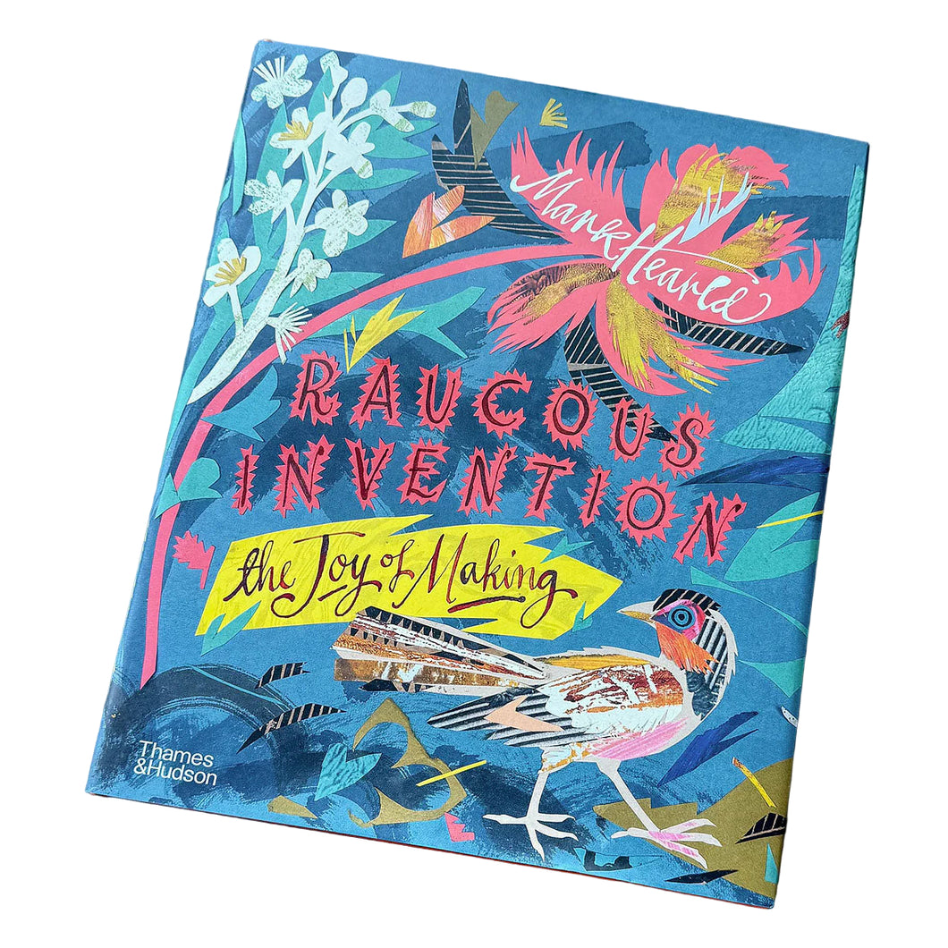 Colorful book cover 'Raucous Invention' The Joy of Making with illustrations and text on a white background