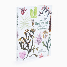 Load image into Gallery viewer, Book cover of 'The Seaweed Collector's Handbook' with colourful illustrations of seaweeds on a white background
