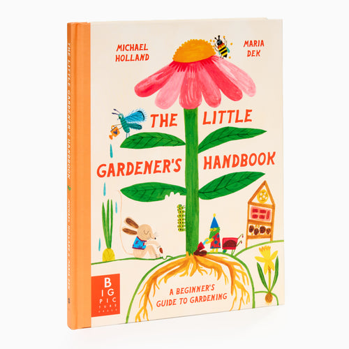 gardening book for kids the little gardeners handbook a beginners guide to gardening by michael holland and maria dek
