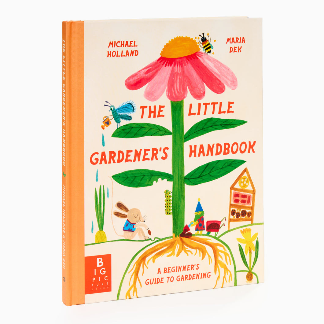 gardening book for kids the little gardeners handbook a beginners guide to gardening by michael holland and maria dek