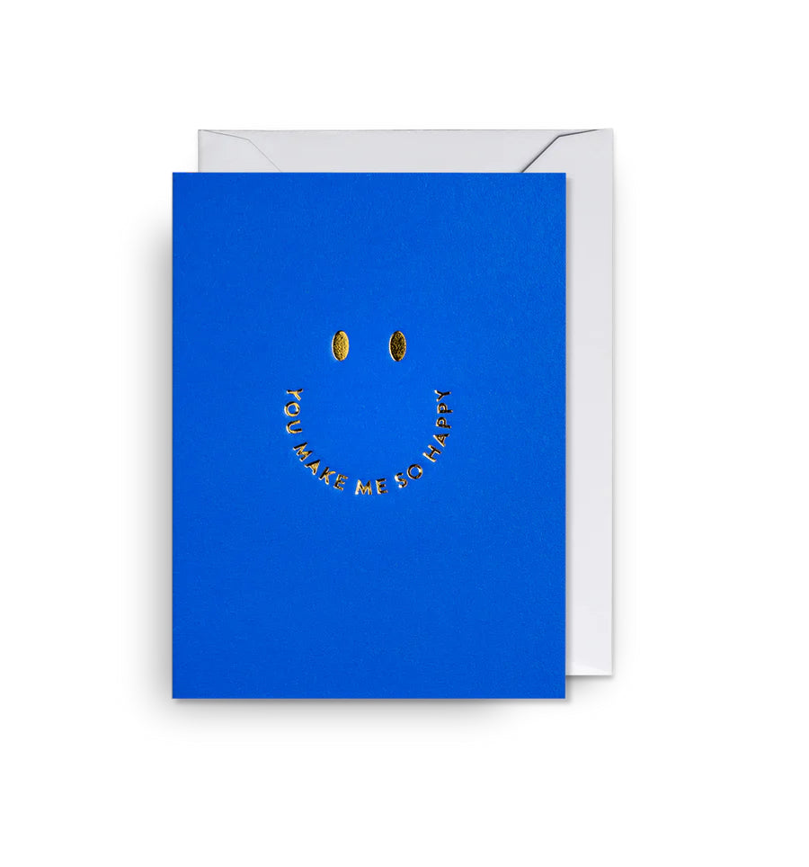 You Make Me So Happy Greetings Card