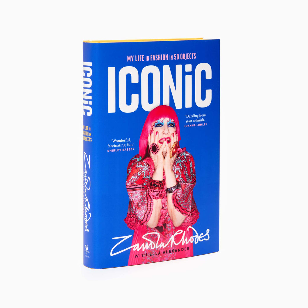 Iconic, My life in Fashion in 50 objects by Zandra Rhodes