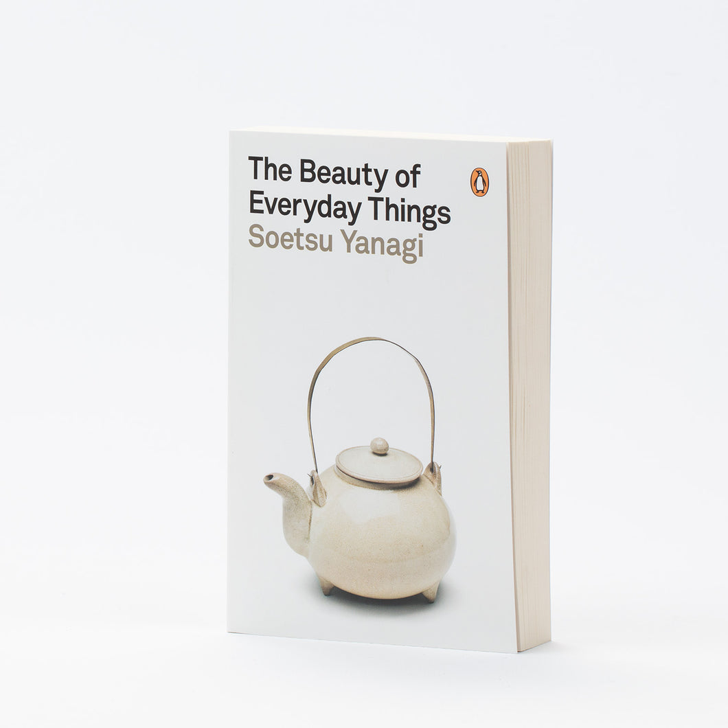 The Beauty Of Everyday Things by Soetsu Yanagi
