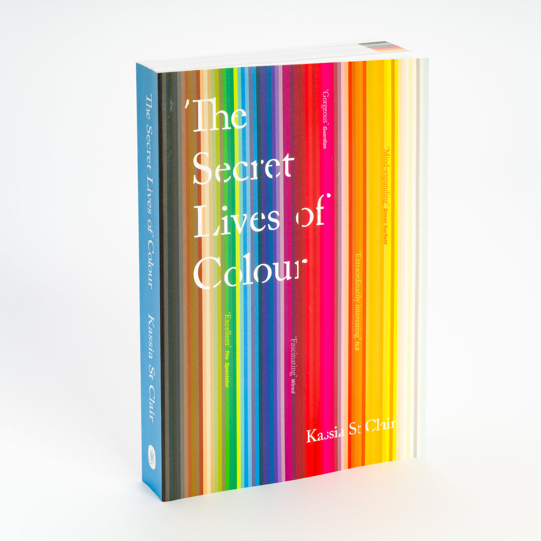The Secret Lives of Colour by Kassia St. Clair
